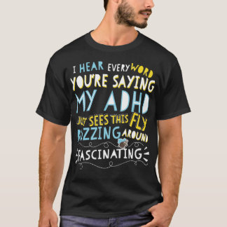 Adhd Fascinating Funny Fly Awareness T-Shirt
