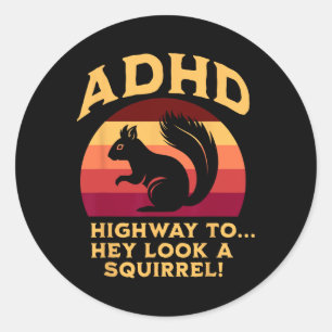 Adhd Highway To… Hey Look A Squirrel Flag Colours Classic Round Sticker