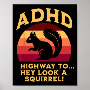 Adhd Highway To… Hey Look A Squirrel Flag Colours  Poster
