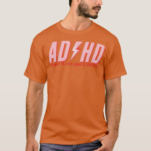 ADHD Highway To Hey Look A Squirrel , Funny ADHD  T-Shirt