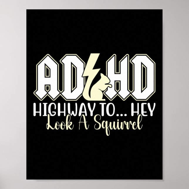 Adhd Highway To Hey Look Funny Squirrel Lovers Pet Poster (Front)