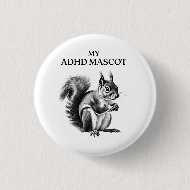 ADHD humor button (Front)