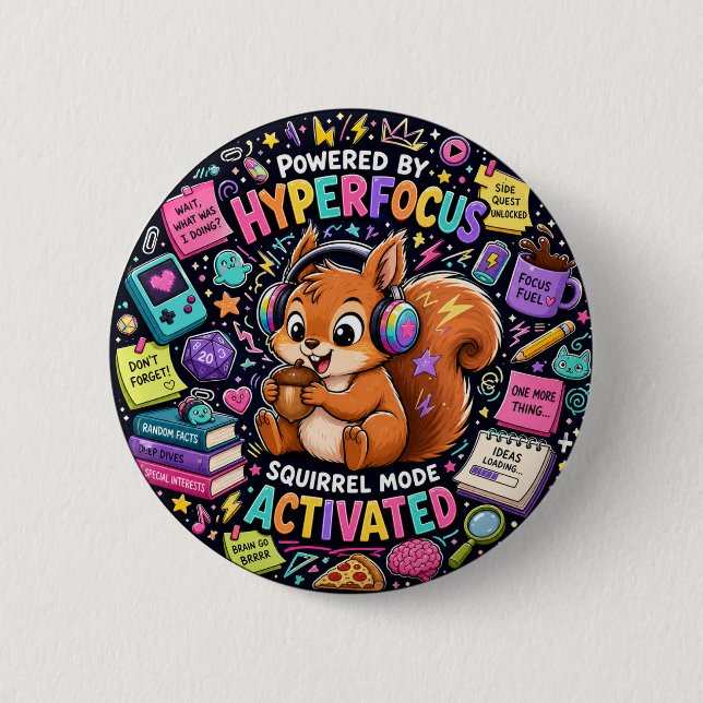 ADHD Hyperfocus Squirrel - Neurodivergent Gift 6 Cm Round Badge (Front)