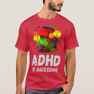 Adhd is Awesome 68 T-Shirt