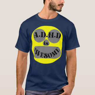 ADHD is Awesome 9 T-Shirt