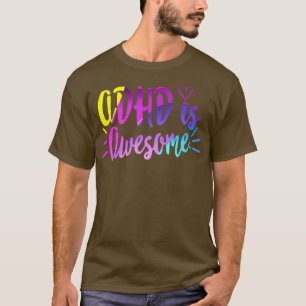 ADHD Is Awesome Funny ADHD Shirt Mental Health Att