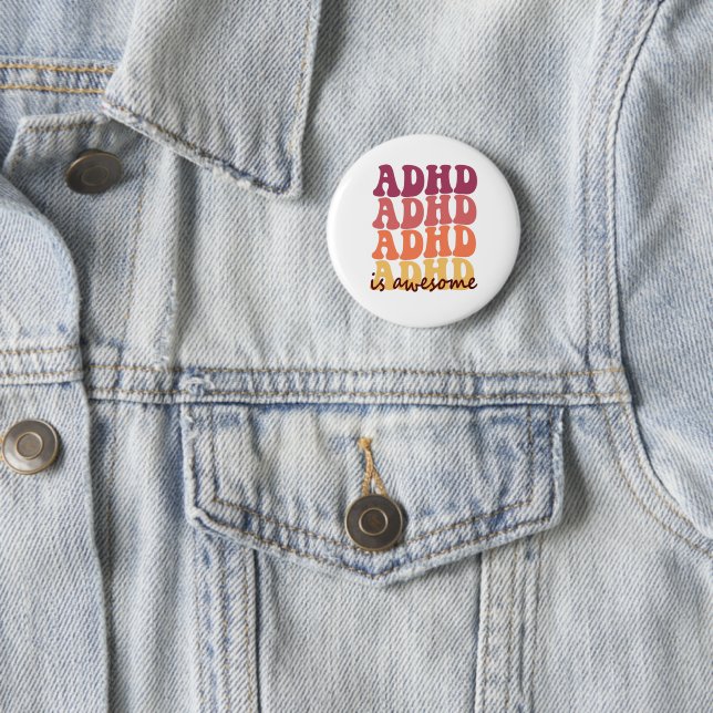 Adhd Is awesome Funny Neurodivergent Awareness 6 Cm Round Badge (In Situ)