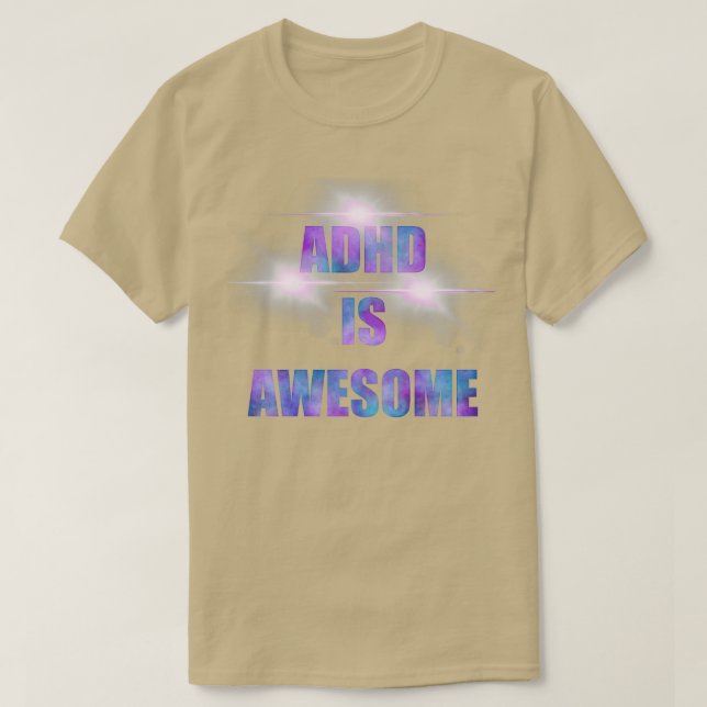 ADHD IS AWESOME ILLUMINATED T-Shirt (Design Front)