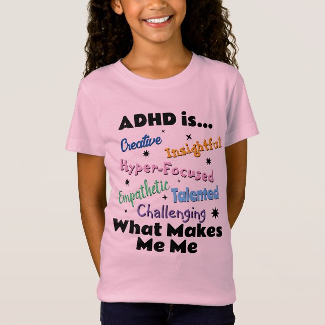 ADHD is... Girls T-shirt (Front)