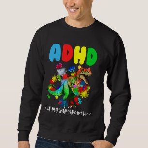 ADHD Is My Superpower Dinosaur Puzzle For Kids And Sweatshirt