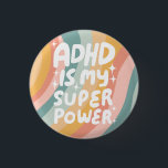 ADHD is my Superpower Fun Bubble Letters Colourful 3 Cm Round Badge<br><div class="desc">Hand made button art for you! Customise with your own text or change the colours. Check my shop for lots more colours and designs or let me know if you'd like something custom!</div>