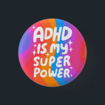 ADHD is my Superpower Fun Bubble Letters Colourful 3 Cm Round Badge<br><div class="desc">Hand made button art for you! Customise with your own text or change the colours. Check my shop for lots more colours and designs or let me know if you'd like something custom!</div>