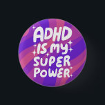 ADHD is my Superpower Fun Bubble Letters Colourful 3 Cm Round Badge<br><div class="desc">Hand made button art for you! Customise with your own text or change the colours. Check my shop for lots more colours and designs or let me know if you'd like something custom!</div>