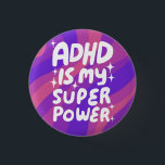ADHD is my Superpower Fun Bubble Letters Colourful 3 Cm Round Badge<br><div class="desc">Hand made button art for you! Customise with your own text or change the colours. Check my shop for lots more colours and designs or let me know if you'd like something custom!</div>