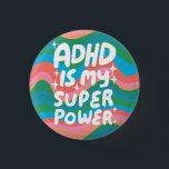 ADHD is my Superpower Fun Bubble Letters Colourful 3 Cm Round Badge<br><div class="desc">Hand made button art for you! Customise with your own text or change the colours. Check my shop for lots more colours and designs or let me know if you'd like something custom!</div>