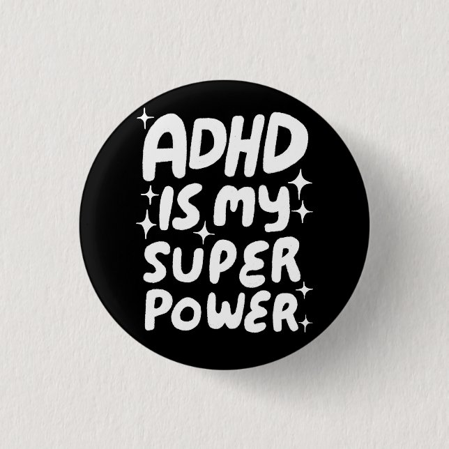 ADHD is my Superpower Fun Bubbleletters Black Whit 3 Cm Round Badge (Front)