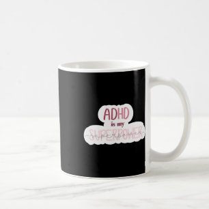 Adhd Is My Superpower Sticker Coffee Mug