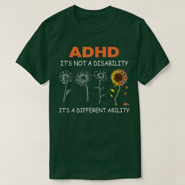 Adhd it's not a disability it's a defferent abilit T-Shirt (Design Front)