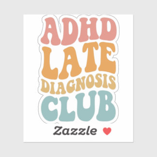 ADHD late diagnosis Club Funny Neurodiversity Gift