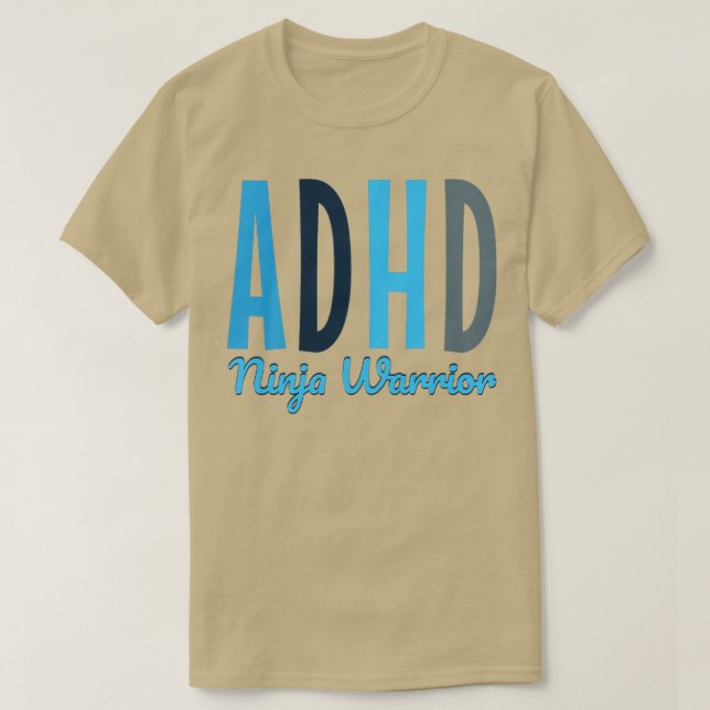 ADHD ninja warrior attention deficit hyperactive d T-Shirt (Design Front)