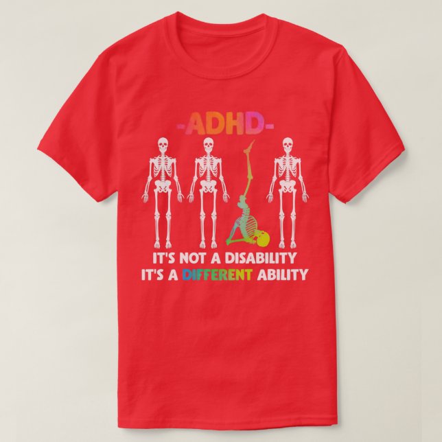 ADHD Not Disability Different Ability Skeleton T-Shirt (Design Front)