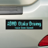 ADHD Otaku Driving - You've Been Warned Bumper Sticker (On Car)