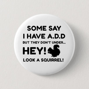 ADHD Squirrel Awareness Support ADHD Gifts Button