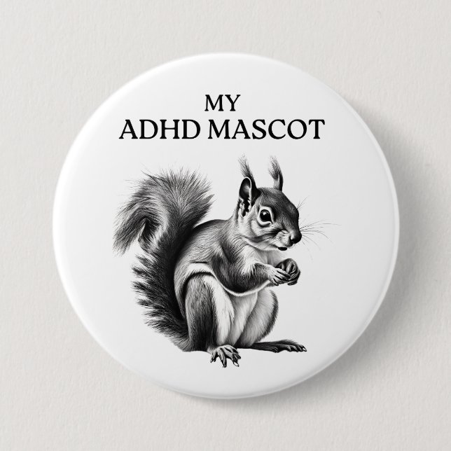 ADHD squirrel button (Front)