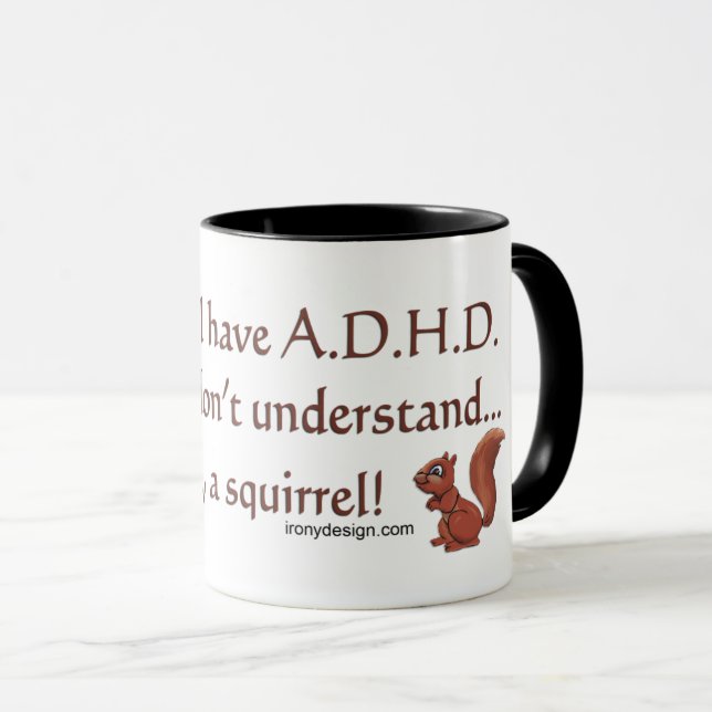 ADHD Squirrel Humour Saying Mug (Front Right)