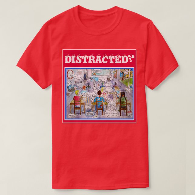 ADHD symptoms illustration what a classroom feels  T-Shirt (Design Front)