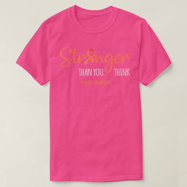 ADHD Warrior Stronger Than You Think Neurodiversit T-Shirt (Design Front)