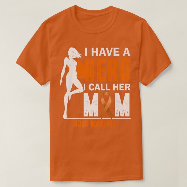 ADHD Women Mum I Have a Hero I Call Her Mum Premiu T-Shirt (Design Front)