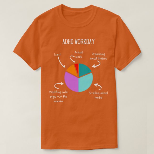 ADHD Workday ADHD Merch Neurodiversity T-Shirt (Design Front)