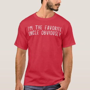 adilline Funny Imhe Favorite Uncle Obviously Funny T-Shirt