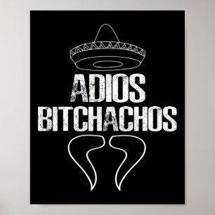 Adios Achos Cinco De Mayo Party Gift Shirt  Poster
