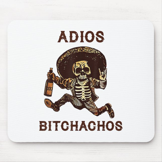 Adios Achos Cinco De Mayo Skeleton Drinking _1  Mouse Pad (Front)