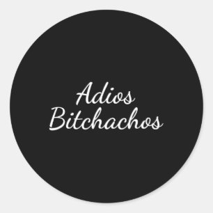 Adios Achos - Funny Cinco De Mayo - Bye Es Fiesta Classic Round Sticker
