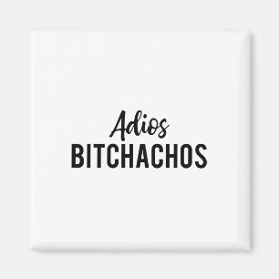 Adios Achos Funny Cinco De Mayo Party Fiesta Gift Magnet