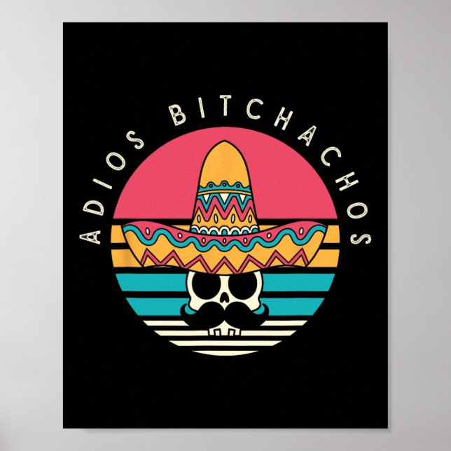 Adios Achos Funny Skull Sombrero Retro Cinco De Ma Poster (Front)