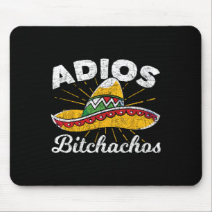 Adios Achos Sombrero Fiesta Mexico Funny Cinco De  Mouse Pad