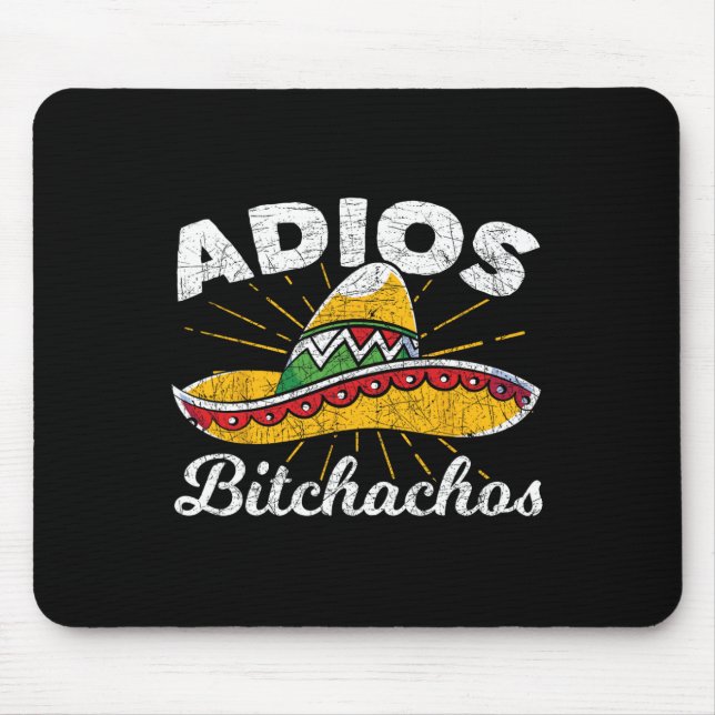 Adios Achos Sombrero Fiesta Mexico Funny Cinco De  Mouse Pad (Front)