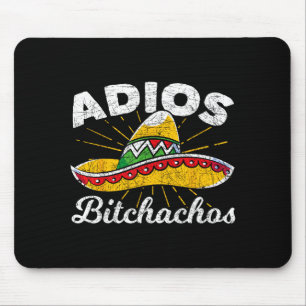Adios Achos Sombrero Fiesta Mexico Funny Cinco De  Mouse Pad