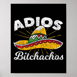 Adios Achos Sombrero Fiesta Mexico Funny Cinco De  Poster