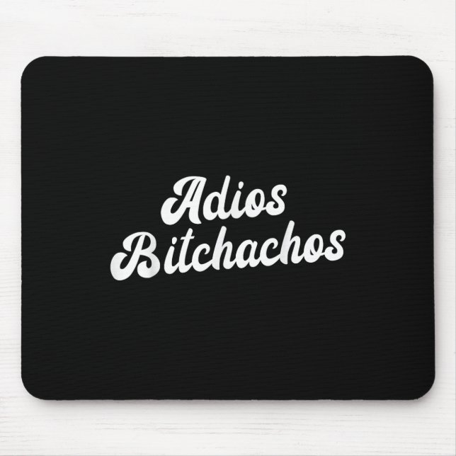 Adios Achos Womens Cinco De Mayo Adios Achos  Mouse Pad (Front)