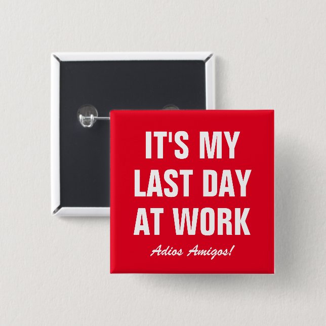 Adios Amigos Last day at work funny retirement 15 Cm Square Badge (Front & Back)