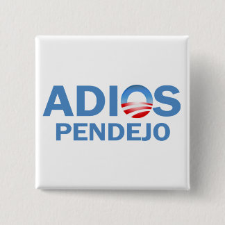 Adios Pendejo 15 Cm Square Badge