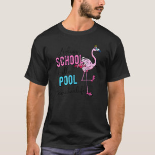 Adios School Hello Flamingo Teacher Life Men Women T-Shirt