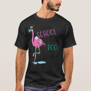 Adios School Hello Pool Flamingo Teacher T-Shirt