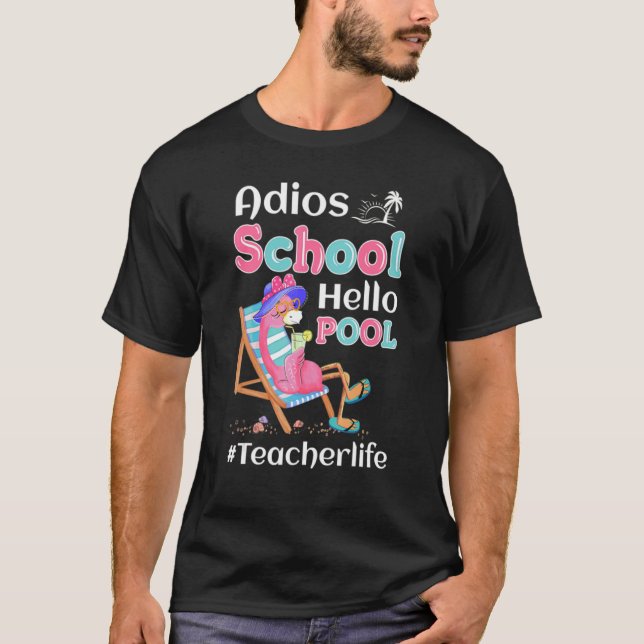 Adios School Hello Pool Flamingo Teacher Tee (Front)