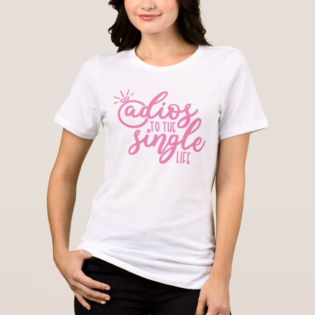 Adios to the Single Life Bride Bachelorette Group Tri-Blend Shirt (Front)
